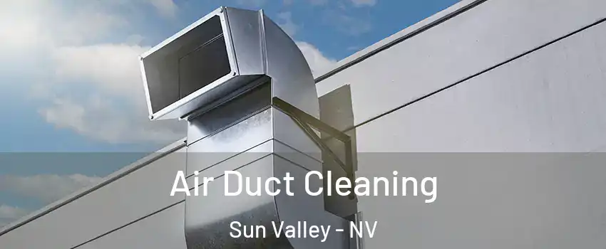  Air Duct Cleaning Sun Valley - NV
