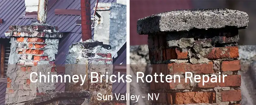  Chimney Bricks Rotten Repair Sun Valley - NV