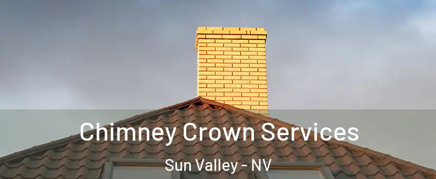  Chimney Crown Services Sun Valley - NV
