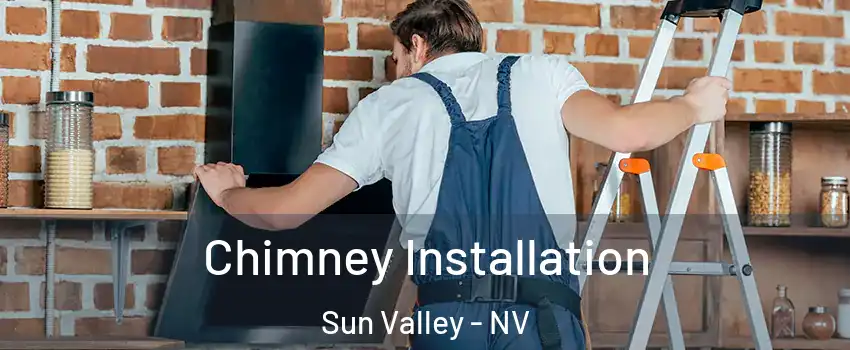  Chimney Installation Sun Valley - NV