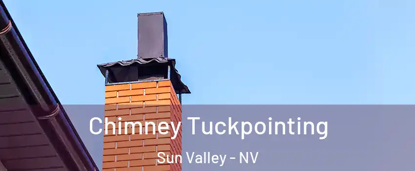  Chimney Tuckpointing Sun Valley - NV