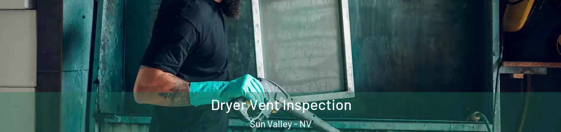  Dryer Vent Inspection Sun Valley - NV