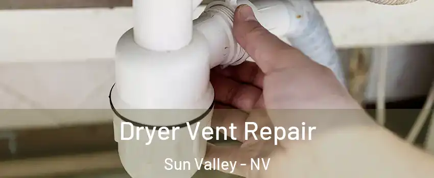  Dryer Vent Repair Sun Valley - NV