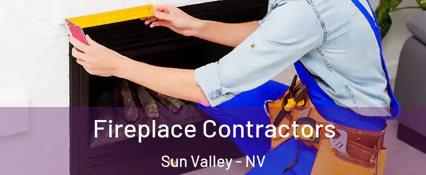  Fireplace Contractors Sun Valley - NV