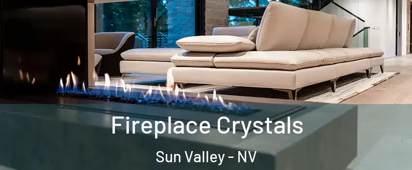  Fireplace Crystals Sun Valley - NV