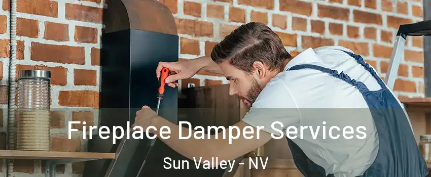  Fireplace Damper Services Sun Valley - NV