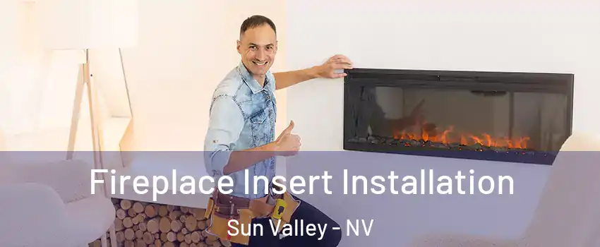  Fireplace Insert Installation Sun Valley - NV