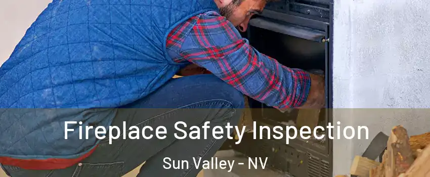  Fireplace Safety Inspection Sun Valley - NV