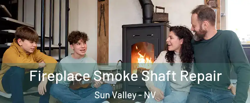  Fireplace Smoke Shaft Repair Sun Valley - NV