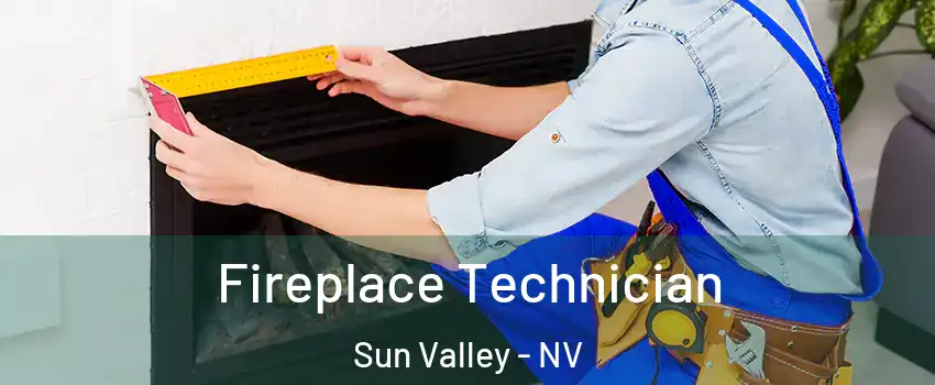 Fireplace Technician Sun Valley - NV