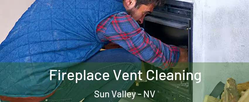  Fireplace Vent Cleaning Sun Valley - NV