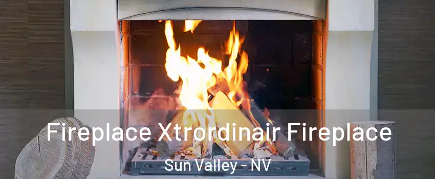  Fireplace Xtrordinair Fireplace Sun Valley - NV