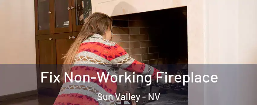  Fix Non-Working Fireplace Sun Valley - NV