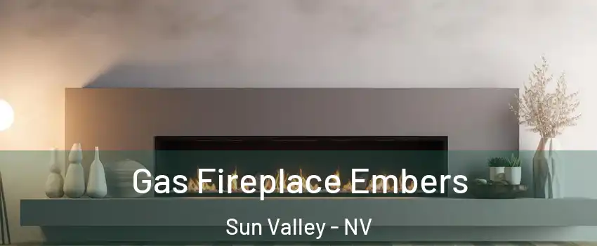  Gas Fireplace Embers Sun Valley - NV
