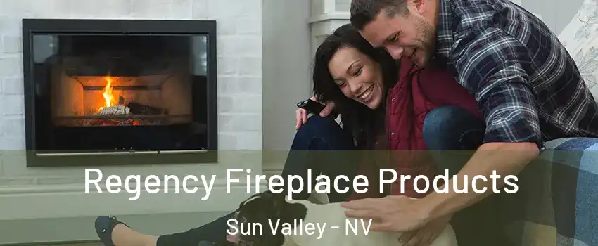  Regency Fireplace Products Sun Valley - NV