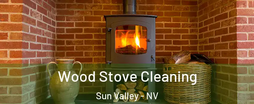  Wood Stove Cleaning Sun Valley - NV