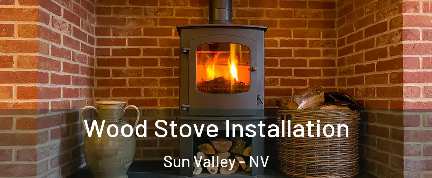  Wood Stove Installation Sun Valley - NV